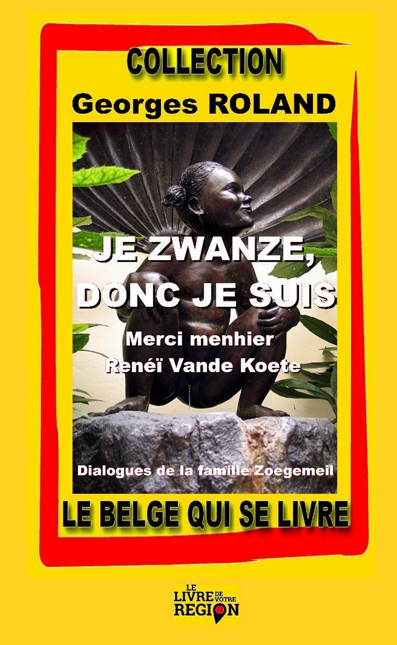 Je zwanze, donc je suis